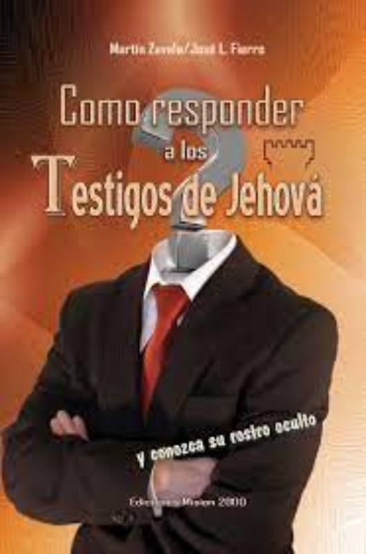 Como responder a los Testigos de Jehova