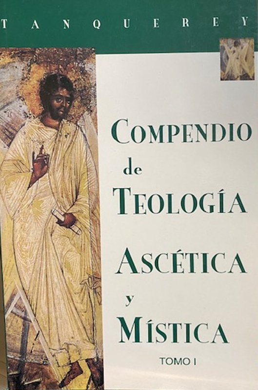 compendio de teologia ascetica y mistica tomo I