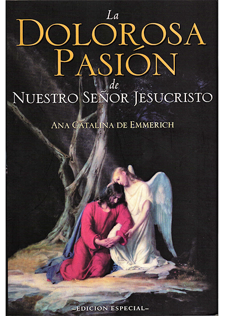 la dolorosa pasion de nuestro senor jesucristo