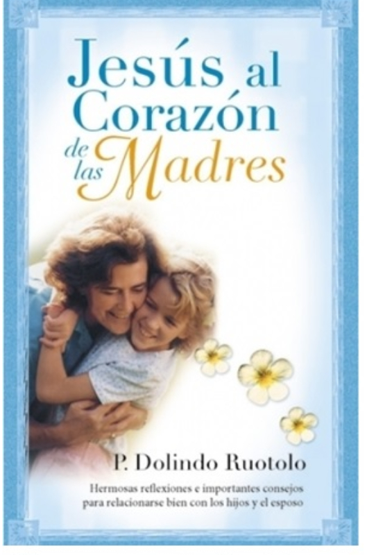 Jesús al corazón de las madres