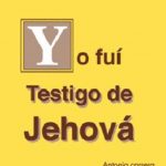 Yo fuí testigo de Jehová