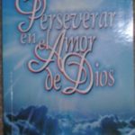 Como perseverar en el amor de Dios