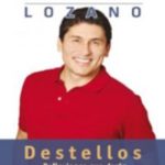 Destellos. Cesar Lozano