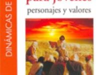 Dinamicas Para Jovenes: personajes y valores