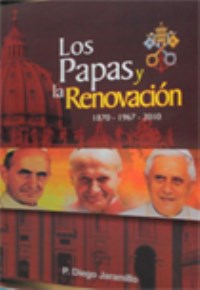 Los Papas y la Renovacion Los Papas y la Renovacion