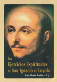 Los ejercicios espirituales de San Ignacio de Loyola
