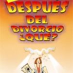 Y despues del divorcio que?  Maria Gomez Estrella