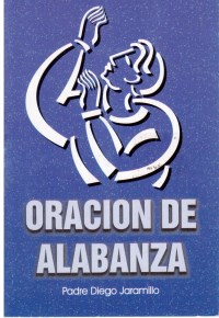 Oración de Alabanza Oración de Alabanza