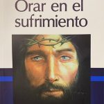 Orar en el Sufrimiento