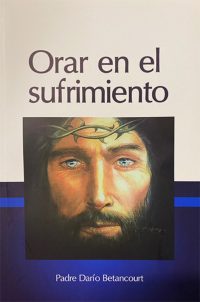 Orar en el Sufrimiento
