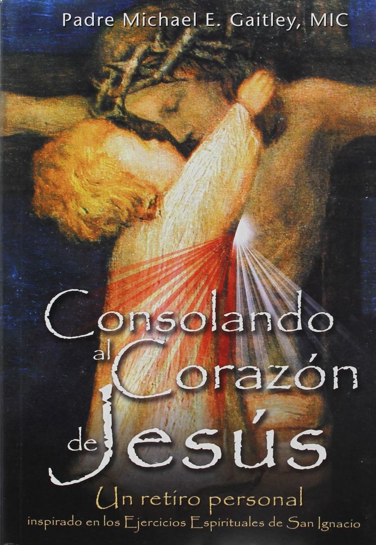 Consolando al Corazón de Jesús Consolando al Corazón de Jesús
