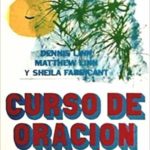 Curso de Oracion para sanar las heridas de  la vida