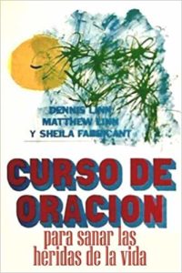 Curso de Oracion para sanar las heridas de  la vida