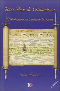 2000 Años de Cristianismo: Historiograma del Camino de la Iglesia