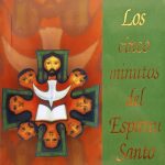 los cinco minutos del Espíritu Santo