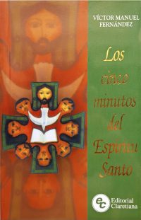 los cinco minutos del Espíritu Santo