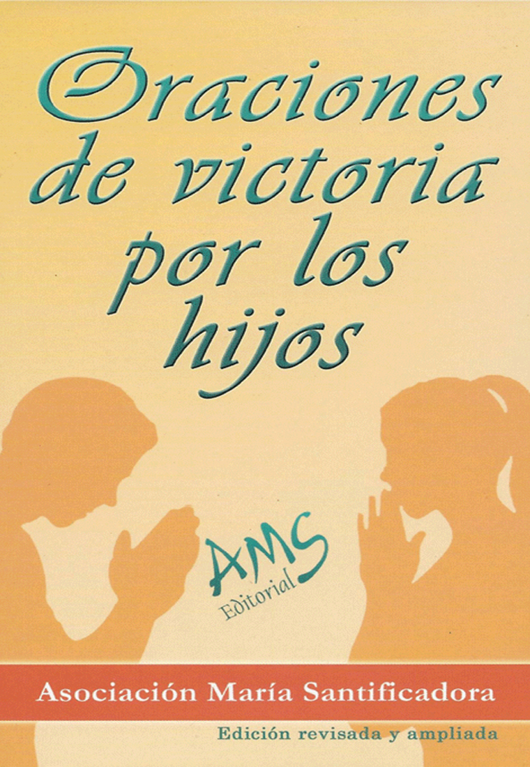 oraciones de victoria por los hijos oraciones de victoria por los hijos