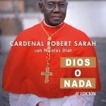 Dios o nada Cardenal Sarah