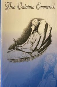 Vida de la venerable Ana Catalina de Emmerick