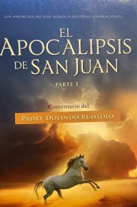 El Apocalipsis de San Juan. Parte 1