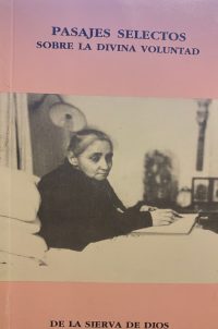 Pasajes selectos sobre la Divina Voluntad de la Sierva de Dios