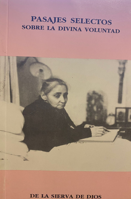 Pasajes selectos sobre la Divina Voluntad de la Sierva de Dios