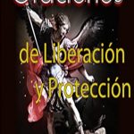 Oraciones de Liberación y Protección contra todo mal