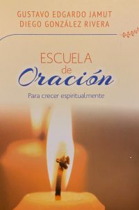 Escuela de Oración para crecer espiritualmente