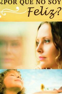 ¿Por qué no soy feliz?