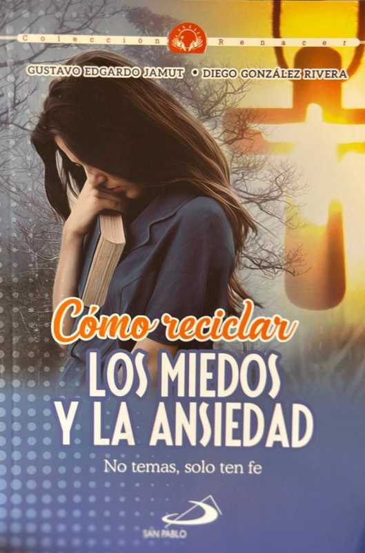 Cómo reciclar los miedos y la ansiedad