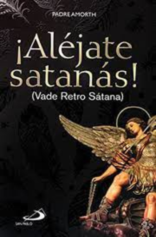 ¡Aléjate Satanás!