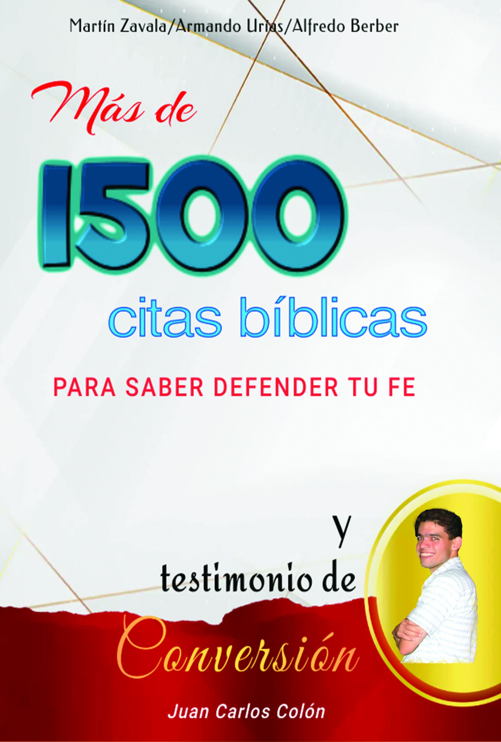 Mas de 1500 citas biblicas para saber defender tu Fe